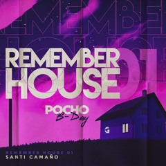 Santi Camaño - Remember House (Pocho B-Day)