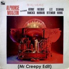 Alphonse Mouzon - By All Means (Mr Creepy Edit)