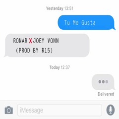 Ronar X Joey Vonn Tu Me Gusta (Prod By R15)