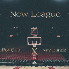 Ftg Qua X Nay Bandz - New League