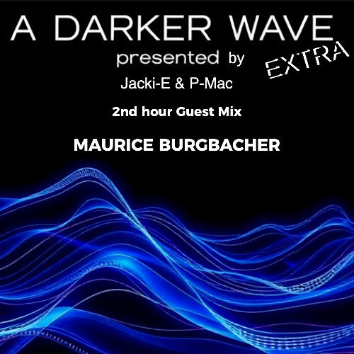 #4 A Darker Wave Extra 08-02-2025 with guest mix 2nd hr by Maurice Burgbacher