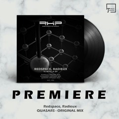 PREMIERE: Redspace, Radieux - Quasars (Original Mix) [RKP RECORDS]