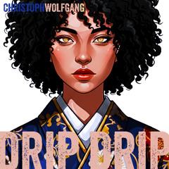 DRIP DRIP