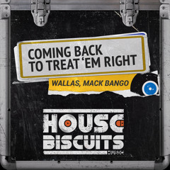 Wallas, Mack Bango - Coming Back To Treat 'Em Right