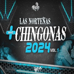 Las Norteñas Más Chingonas del 2024 Vol. #1 (Norteñas Mix 2024)