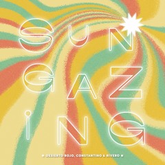 SUNGAZING (CONSTANTINO - RIVERO - DESIERTO ROJO)