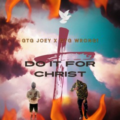 GTG Joey x GTG WRONG1 - Do It For Christ (Official audio)