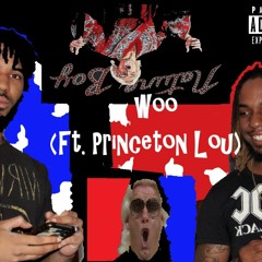 Woo (Ft. Princeton Lou)
