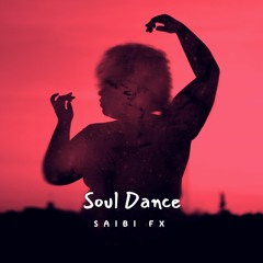 Soul Dance (Prod. By SAIBI FX)