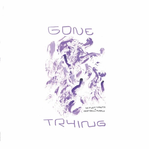 Ile Flottante & Pertrelli Purple - Gone Trying