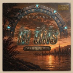 Greentone - In this (stargate edit)