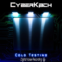 DNR17: CyberKach - Cold Testing [EP] Rhythmic Noise X Breakbeat. @DigitalNoiseRecording