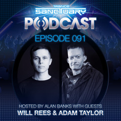 Trance Sanctuary 091 with Will Rees & Adam Taylor