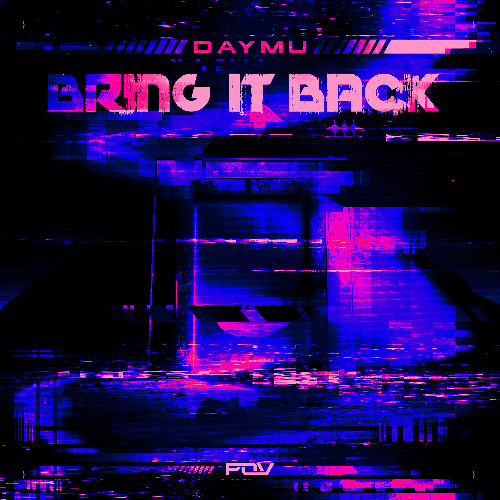 Daymu - Bring It Back