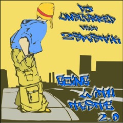 Dj Unscarred - Going With Taste 2.0 (feat. 2Spastik)