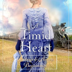 [⚡PDF] ⚡DOWNLOAD  A Timid Heart: Sweet Historical Western Romance (Cowboys and A
