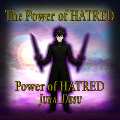 Power of HATRED