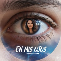 EN MIS OJOS