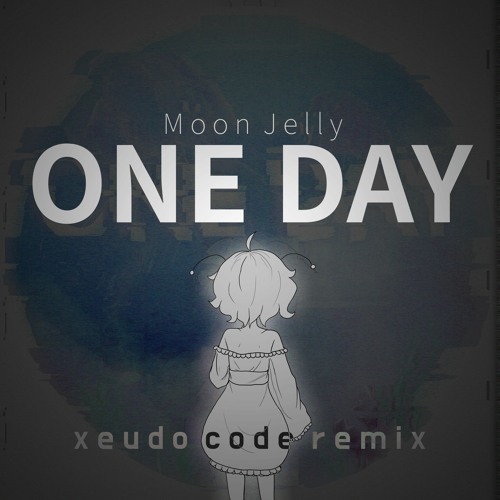 Moon Jelly - One Day (Xeudo Code Remix) (Inst.)