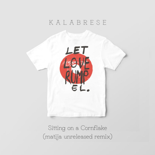 Kalabrese - Sitting on a Cornflake (Matija Unreleased Remix)