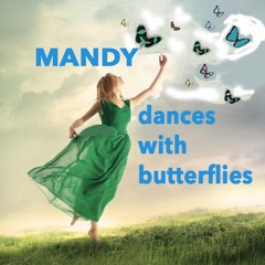 Mandy Dances With Butterflies Pt2