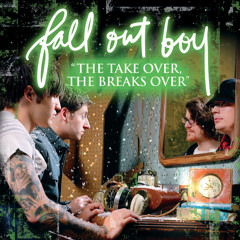 "The Take Over, The Breaks Over"