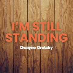 I'm Still Standing
