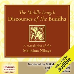[READ] PDF EBOOK EPUB KINDLE The Middle Length Discourses of the Buddha: A Translation of the Majjhi