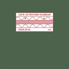 Live at Studio Namsan : 171 (Oct 2024)
