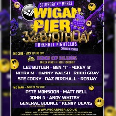 General Bounce @ Wigan Pier's 32nd Birthday, 4th March 2023 - hard house / bounce classics