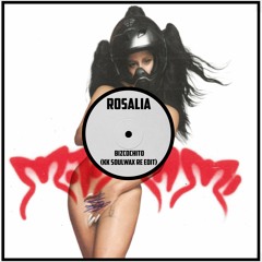 Rosalia & Soulwax- Bizcochito (KK Edit)