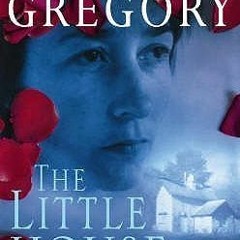 =* The Little House by Philippa Gregory
