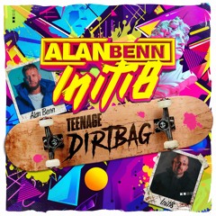 Alan Benn & Initi8 - Teenage Dirtbag