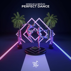 Mingue & BRÅVO - Perfect Dance