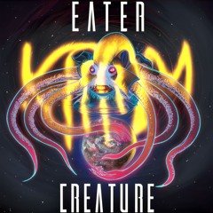 Eater - Creatures (Krom Flip)