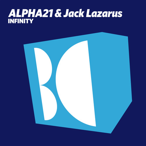 ALPHA21 & Jack Lazarus - Infinity (Original Mix)