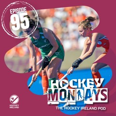 Hockey Mondays Episode #95 - The EuroHockey Championship, Athenry Swans, and more! 🔊