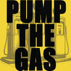 Pump the Gas (extended edit)