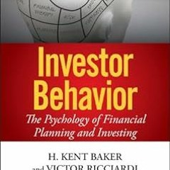 # Investor Behavior: The Psychology of Financial Planning and Investing (Wiley Finance) BY: H.