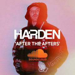 HARDEN - After the Afters Volume 1