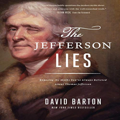 [Access] KINDLE 💙 The Jefferson Lies: Exposing the Myths You've Always Believed Abou