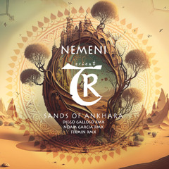 𝐏𝐑𝐄𝐌𝐈𝐄𝐑𝐄: Nemeni - Sands of Ankhara (Firmin Remix) [Tibetania Orient]
