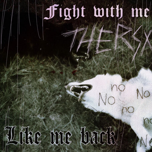 LIKE ME BACK/FIGHT WITH ME (PROD THERSX)
