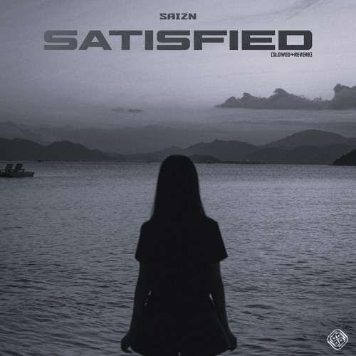 Satisfied [Slowed+Reverb]