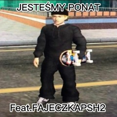 JTS - JESTEŚMY PONAD ft. FAJECZKAPSH2