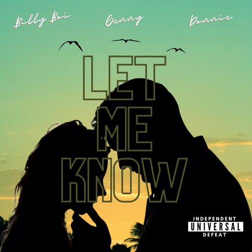 Let Me Know - Billy Boi ft Donnie, Genny