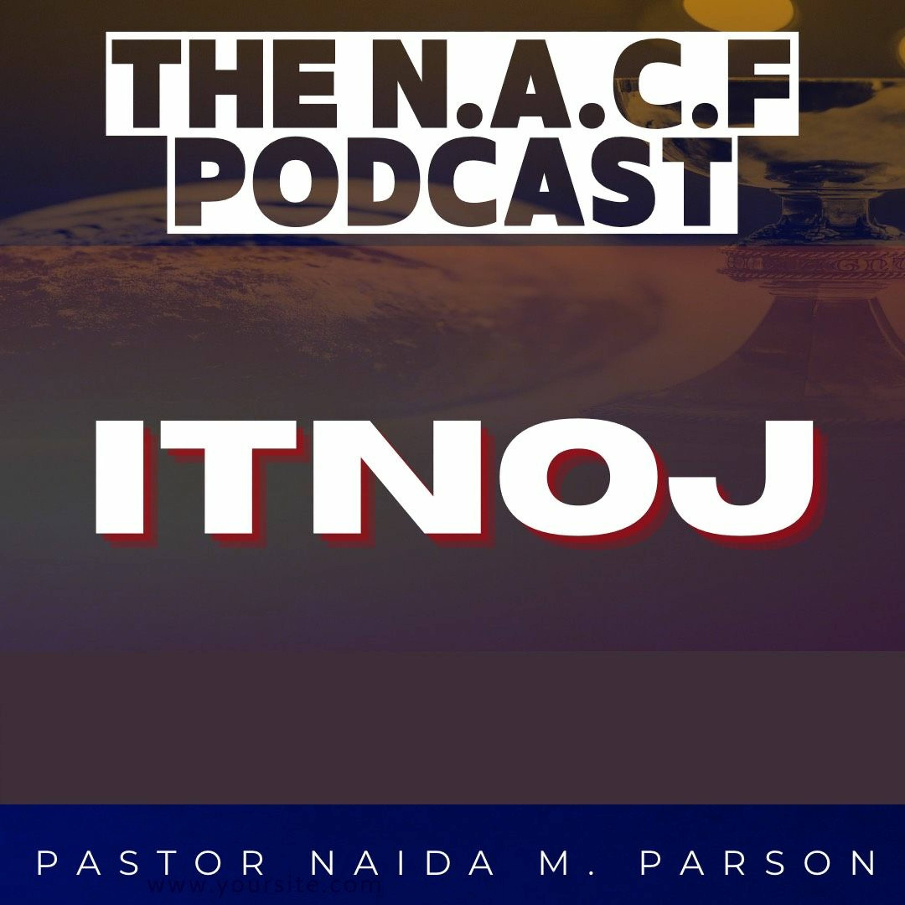 ITNOJ/Senior Pastor Naida M. Parson episode artwork