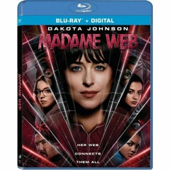 MADAME WEB Blu-Ray Review (PETER CANAVESE) CELLULOID DREAMS THE MOVIE SHIW (SCREEN SCENE) 5/2/24