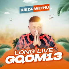 uBiza Wethu - Long Live Gqom Vol.13
