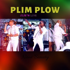 JIJE'M (PLIM PLOW  LIVE AUGUST 20024)